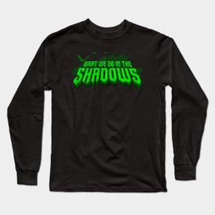 what we do in the shadows - halloween Long Sleeve T-Shirt